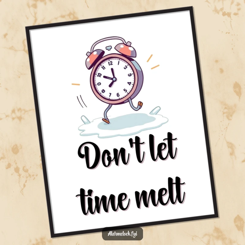 Funny melting alarm clock poster art, featuring a frantic clock with tiny legs running away from a melting ice cube.