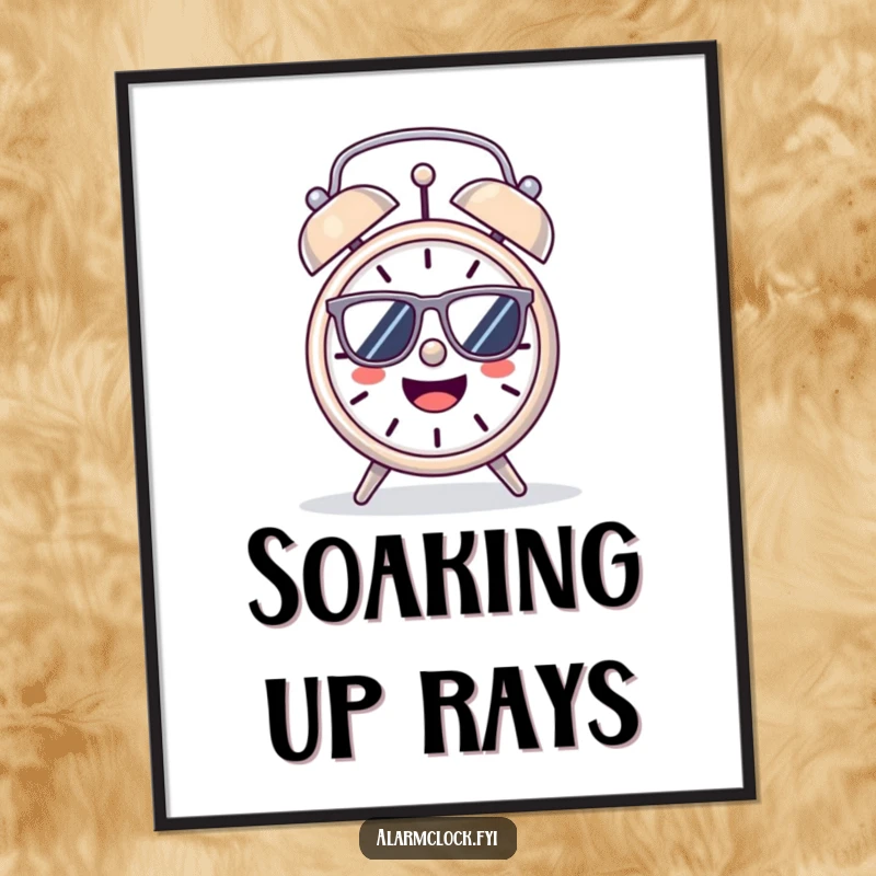 Funny Poster: A happy alarm clock character wearing sunglasses, basking in the warm glow of the morning sun.