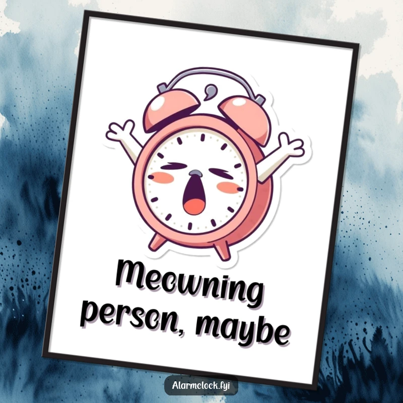 Funny Free Printable Wall Art of a charmingly sleepy alarm clock character yawning and stretching.