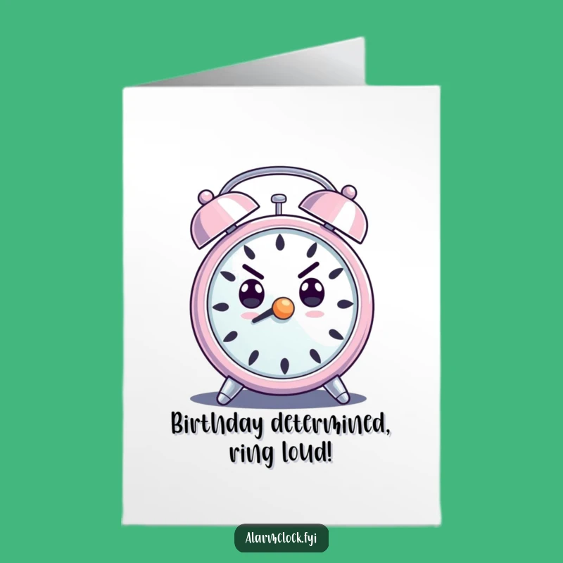 Free Printable Funny Birthday Card: Determined Alarm Clock Loud Ring DIY Downloadable Gift