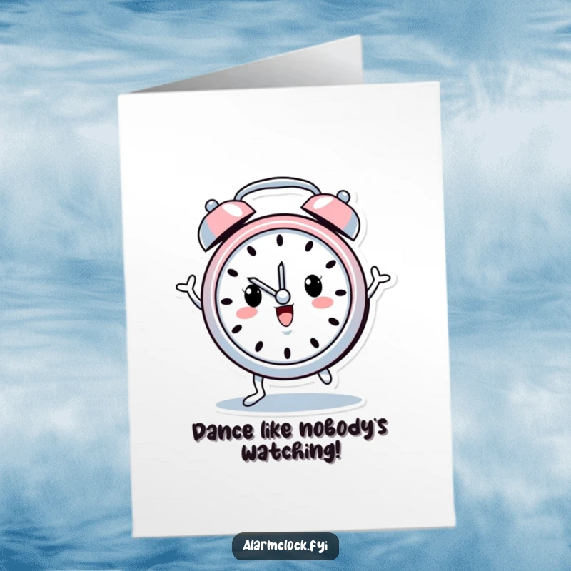 Funny Free Printable Birthday Card: Cheerful alarm clock with tiny legs dancing joyfully, ready to celebrate.
