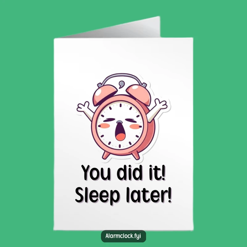 Hilarious Free Printable Congrats Card: Sleepy Alarm Clock, Perfect DIY Gift