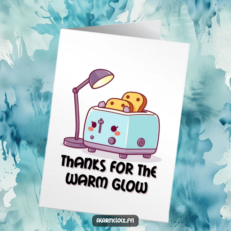 Funny Free Printable Thank You Card: Toaster uses desk lamp for toast, bright way to say thanks.