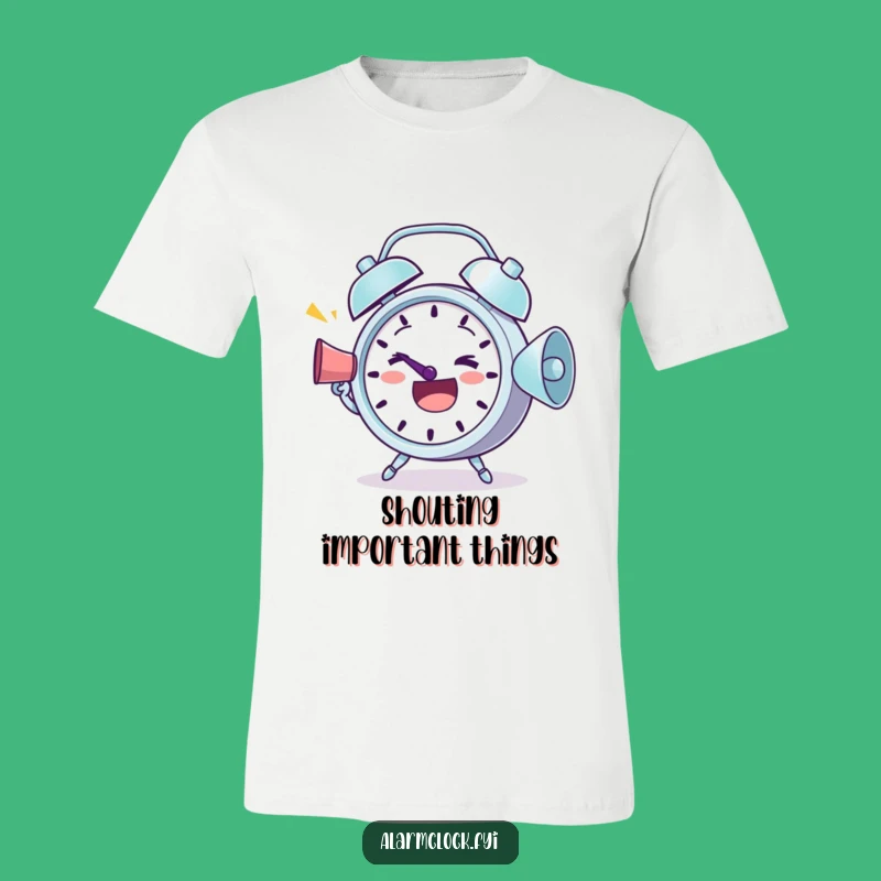 Funny Determined Alarm Clock T-Shirt: Spread Positivity Loud and Clear!